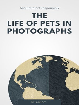 cover image of The life of pets in photographs